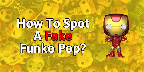 Identifying a Fake Funko Pop! .